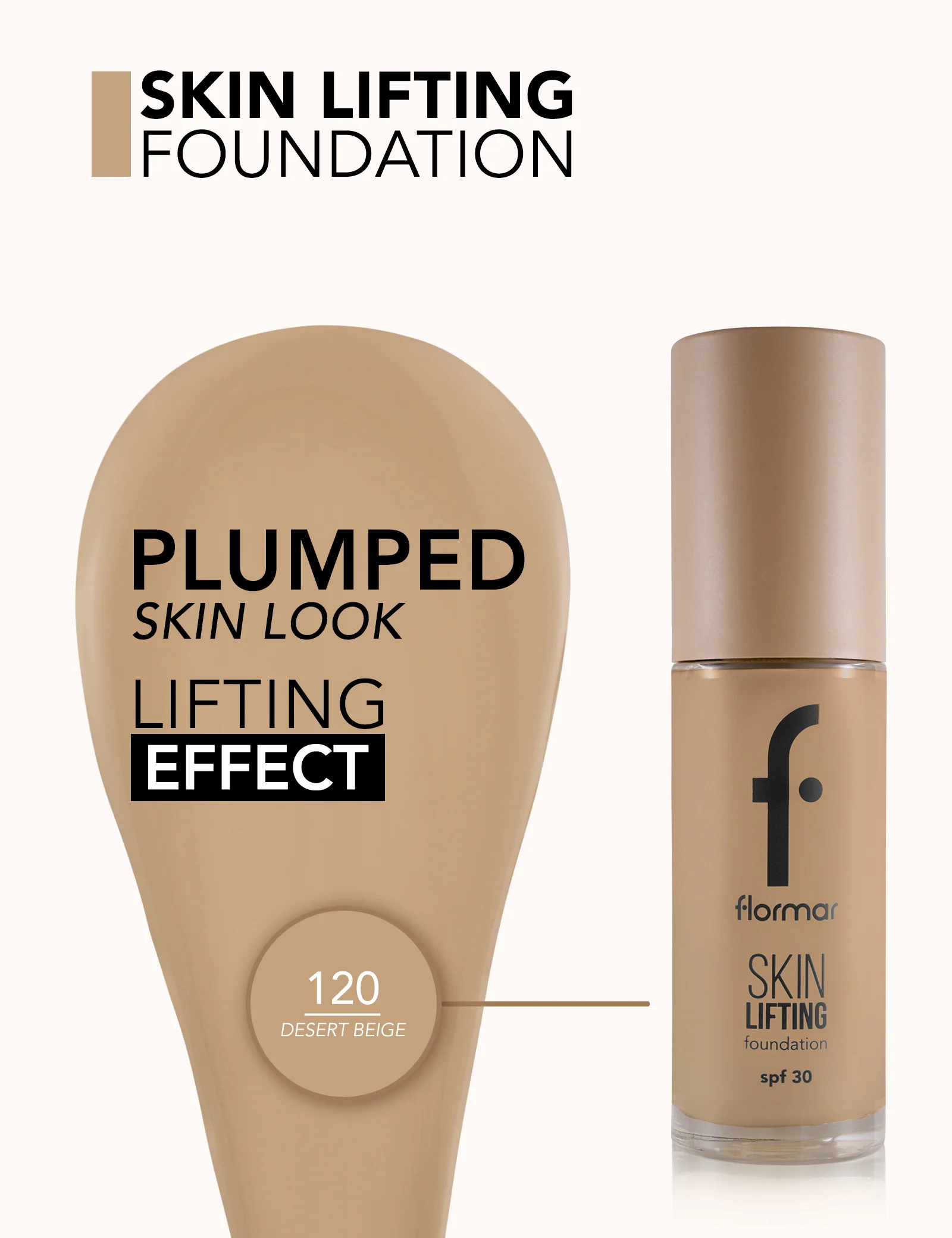 Flormar Foundation Skin Lifting 120 Desert Beige - Image 4