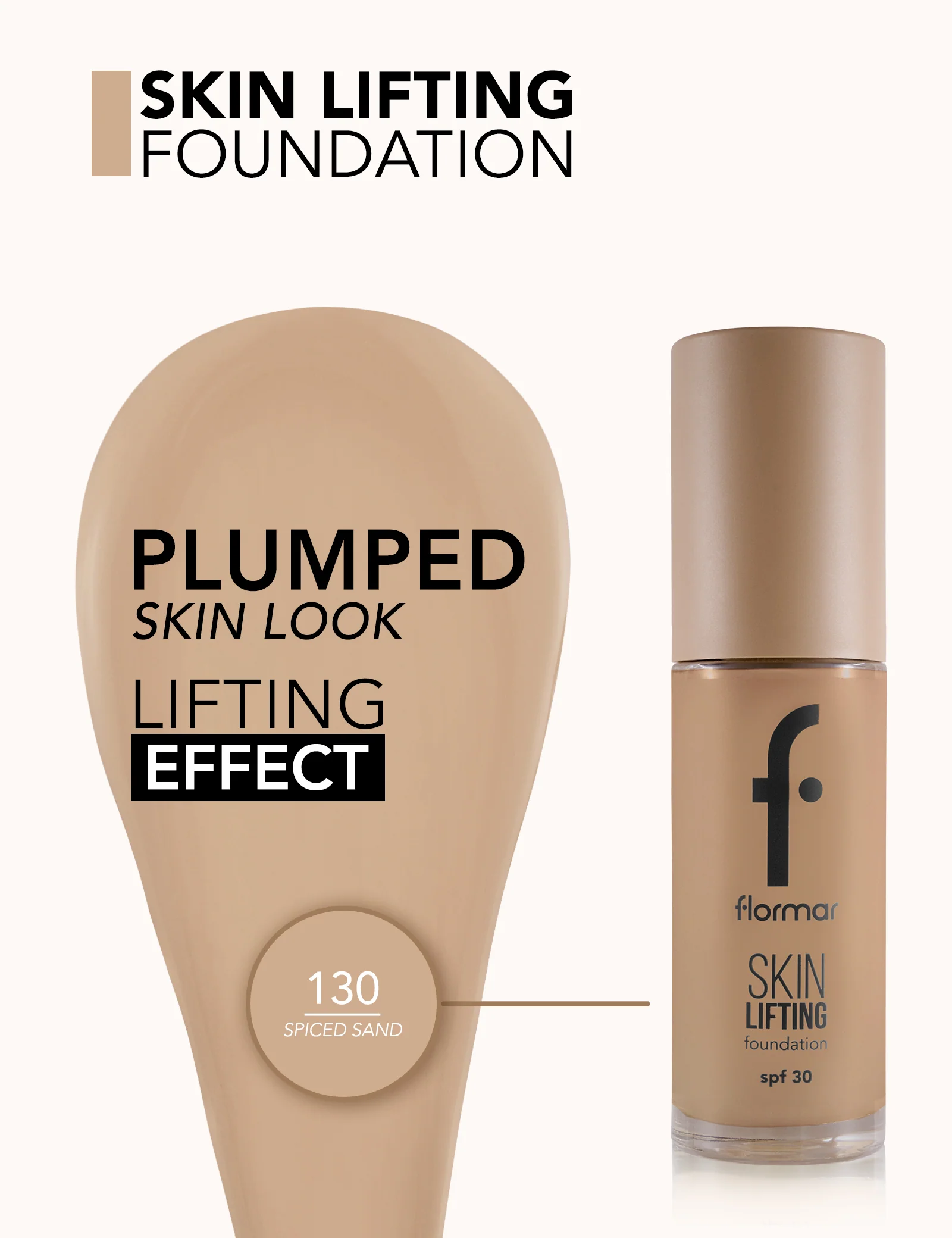 Flormar Foundation Skin Lifting 130 Spiced Sand - Image 4